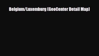 Download Belgium/Luxemburg (GeoCenter Detail Map) PDF Book Free