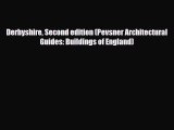 PDF Derbyshire Second edition (Pevsner Architectural Guides: Buildings of England) Read Online