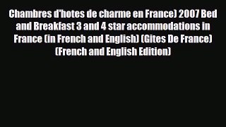 PDF Chambres d'hotes de charme en France) 2007 Bed and Breakfast 3 and 4 star accommodations
