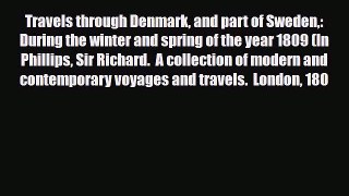 Download Travels through Denmark and part of Sweden: During the winter and spring of the year