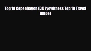 Download Top 10 Copenhagen (DK Eyewitness Top 10 Travel Guide) PDF Book Free