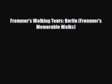 Download Frommer's Walking Tours: Berlin (Frommer's Memorable Walks) Read Online