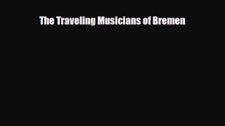 Download The Traveling Musicians of Bremen Free Books