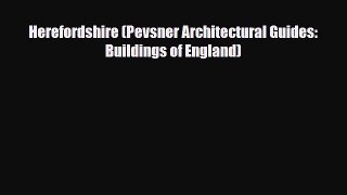 Download Herefordshire (Pevsner Architectural Guides: Buildings of England) Free Books