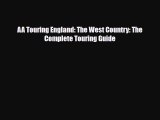 PDF AA Touring England: The West Country: The Complete Touring Guide Free Books