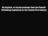 Six Capitals or Can Accountants Save the Planet?: Rethinking Capitalism for the Twenty-First