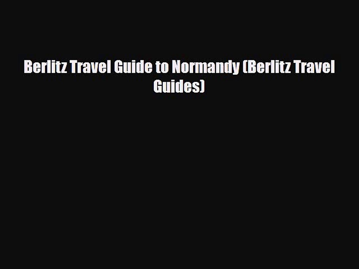Download Berlitz Travel Guide to Normandy (Berlitz Travel Guides) Ebook