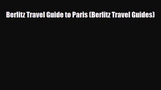 PDF Berlitz Travel Guide to Paris (Berlitz Travel Guides) Ebook