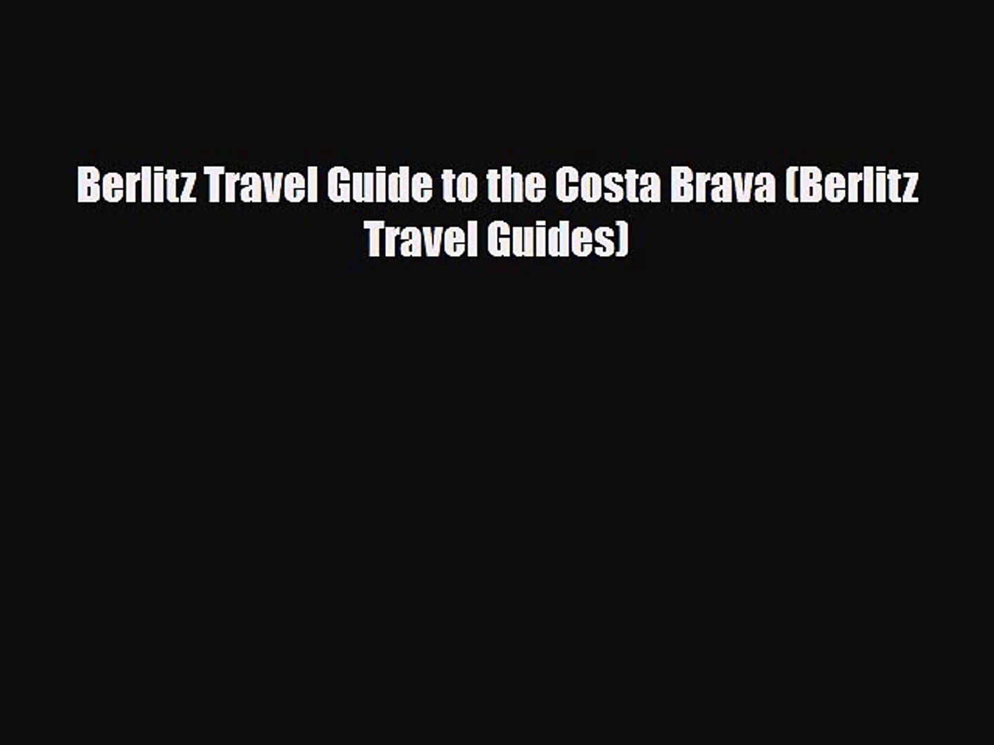 Download Berlitz Travel Guide to the Costa Brava (Berlitz Travel Guides) Ebook