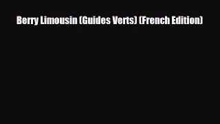 Download Berry Limousin (Guides Verts) (French Edition) Read Online