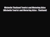PDF Michelin Thailand Tourist and Motoring Atlas (Michelin Tourist and Motoring Atlas : Thailand)