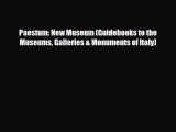 PDF Paestum: New Museum (Guidebooks to the Museums Galleries & Monuments of Italy) Read Online