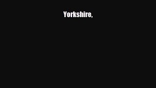 Download Yorkshire Free Books
