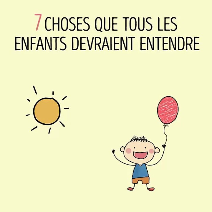 7 choses que tous les enfans devraient entendre