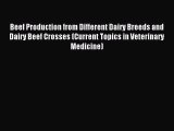 Read Beef Production from Different Dairy Breeds and Dairy Beef Crosses (Current Topics in