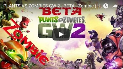 PLANTS VS ZOMBIES GW 2 - BETA - Zombie (HD1080p)