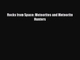 Read Rocks from Space: Meteorites and Meteorite Hunters Ebook Free