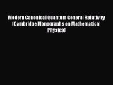 Read Modern Canonical Quantum General Relativity (Cambridge Monographs on Mathematical Physics)