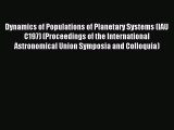 Read Dynamics of Populations of Planetary Systems (IAU C197) (Proceedings of the International