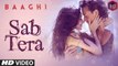 Sab Tera - Baaghi [2016] Song By Armaan Malik FT. Tiger Shroff - Shraddha Kapoor [FULL HD] - (SULEMAN - RECORD)