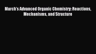 Download March's Advanced Organic Chemistry: Reactions Mechanisms and Structure PDF Online
