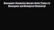 Read Bioorganic Chemistry: Nucleic Acids (Topics in Bioorganic and Biological Chemistry) PDF