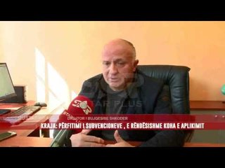 KRAJA: SUBVENCIONET, DOKUMENTI I PRONËSISË PENALIZON SHUMË FERMERË
