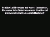 Read Handbook of Microwave and Optical Components Microwave Solid-State Components (Handbook