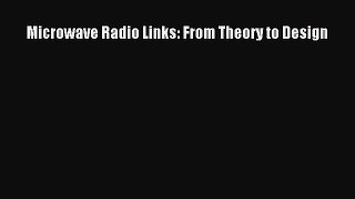 Download Microwave Radio Links: From Theory to Design PDF Free