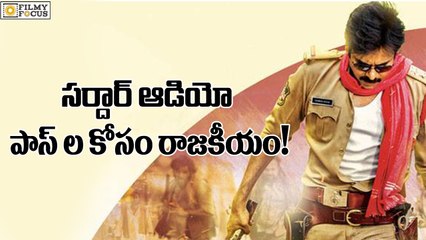 Political Pressure For Sardar Audio Pases- Filmyfocus.com