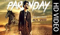 Paranday HD Song - Bilal Saeed | Kapoor & Sons Songs
