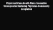 PDF Physician Driven Health Plans: Innovative Strategies for Restoring Physician-Community