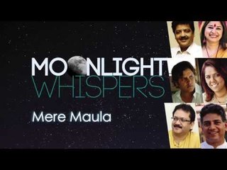 Mere Maula by Rekha Bhardwaj | Moonlight Whispers | Lyrical Video