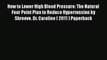 [PDF] How to Lower High Blood Pressure: The Natural Four Point Plan to Reduce Hypertension