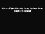 Read Advanced Optical Imaging Theory (Springer Series in Optical Sciences) Ebook Free