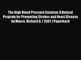 [PDF] The High Blood Pressure Solution: A Natural Program for Preventing Strokes and Heart
