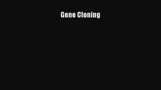 Read Gene Cloning Ebook Free