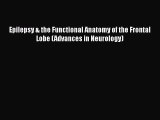 [PDF] Epilepsy & the Functional Anatomy of the Frontal Lobe (Advances in Neurology) [Download]