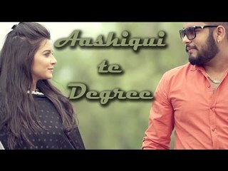 Aashiqui Te Degree || Anmol Brar || Panj-aab Records || Latest Punjabi Song 2016 || Full HD