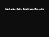 Download Handbook of Maize: Genetics and Genomics PDF Online