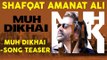 Muh Dikhai (Shaayari Teaser) | Shafqat Amanat Ali | Muh Dikhai | New Romantic Songs Album