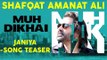 Janiya (Shaayari Teaser) | Shafqat Amanat Ali | Muh Dikhai | New Romantic Songs Album