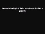 Download Spiders in Ecological Webs (Cambridge Studies in Ecology) Ebook Free