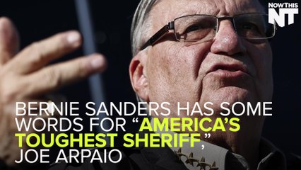 Bernie Sanders: Watch Out, Sheriff Joe