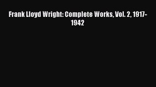 Download Frank Lloyd Wright: Complete Works Vol. 2 1917-1942 PDF Free