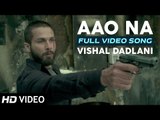 Aao Na | Haider | Vishal Dadlani | Music By Vishal Bhardwaj