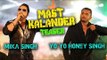 Mika Singh | Yo-Yo Honey Singh | Mast Kalander (Teaser) Full Video out on 23.02.2014