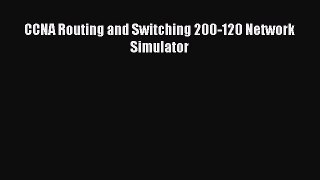 Read CCNA Routing and Switching 200-120 Network Simulator Ebook Online