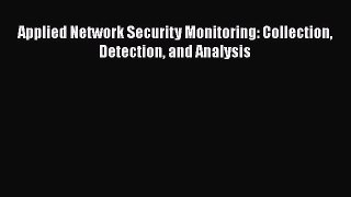 Download Applied Network Security Monitoring: Collection Detection and Analysis Ebook Free