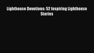 PDF Lighthouse Devotions: 52 Inspiring Lighthouse Stories  EBook